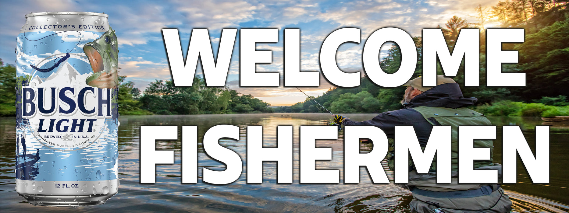 Busch Light Welcome Fishermen 18" x 48" Banner