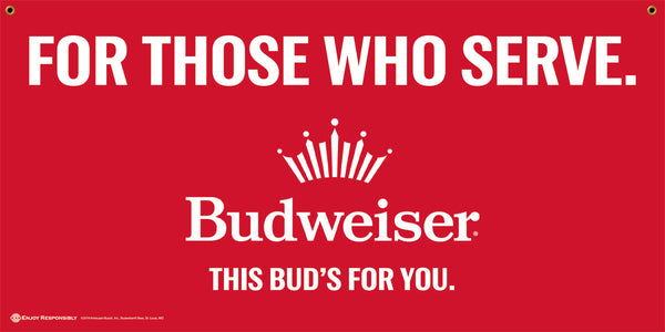 Budweiser For Those Who Served 2' x 4' Banner