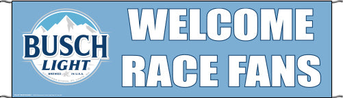 Busch Racing Signs Busch Welcome Race Fans Banners — Ripper Bud Web Store