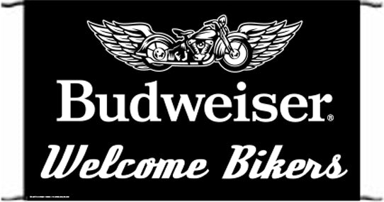 Budweiser Welcome Bikers Banners 3 Sizes to Choose From