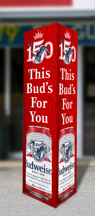 Budweiser 150 This Buds For You Three Sided Bollard Sign