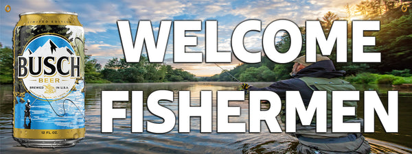 Busch Welcome Fishermen 18" x 48" Banner